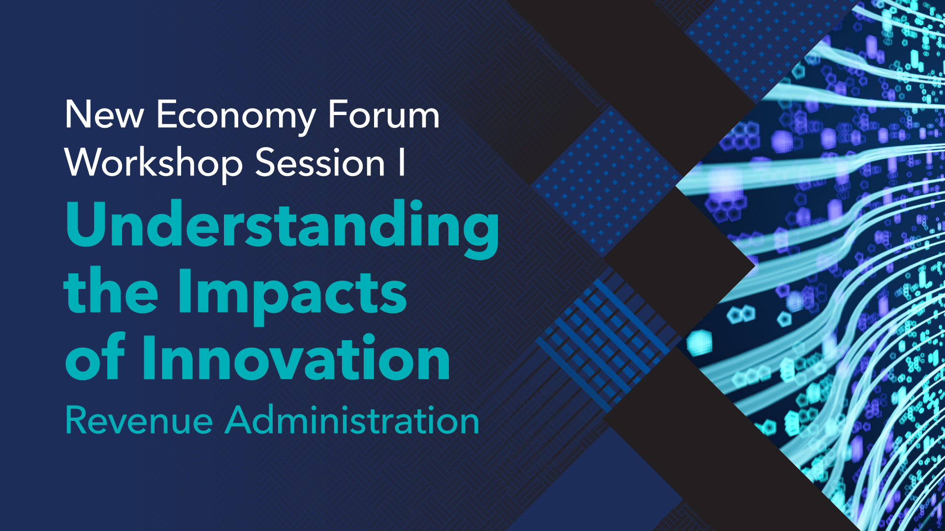 Icon representing New Economy Forum Workshop Session I: Understanding the Impacts of Innovation – Revenue Administration